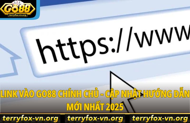 link-vao-go88-chinh-chu-cap-nhat-huong-dan-moi-nhat-2025