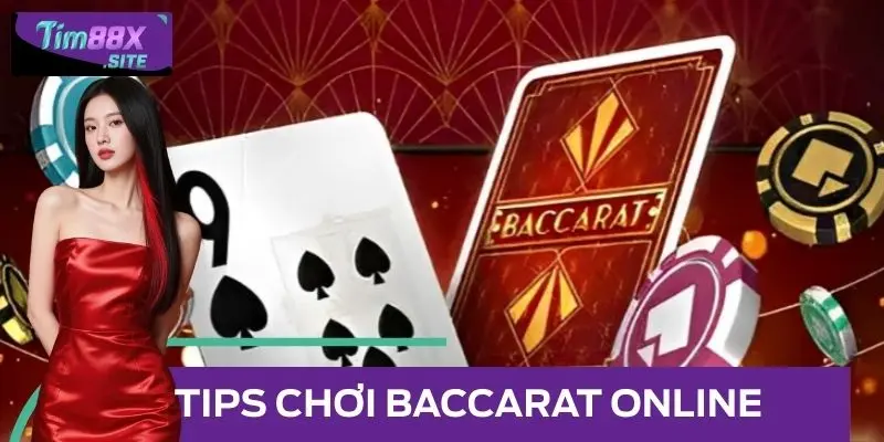 Tips chơi Baccarat online cực chuẩn