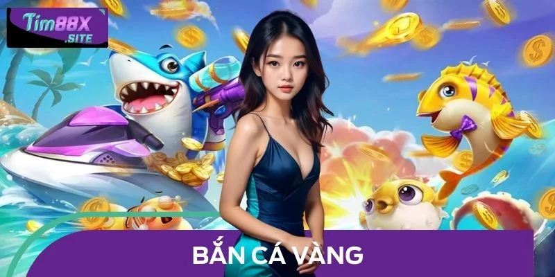 Bắn Cá Vàng – Phá Đại Dương Xanh Và Săn Thưởng Cực Đã