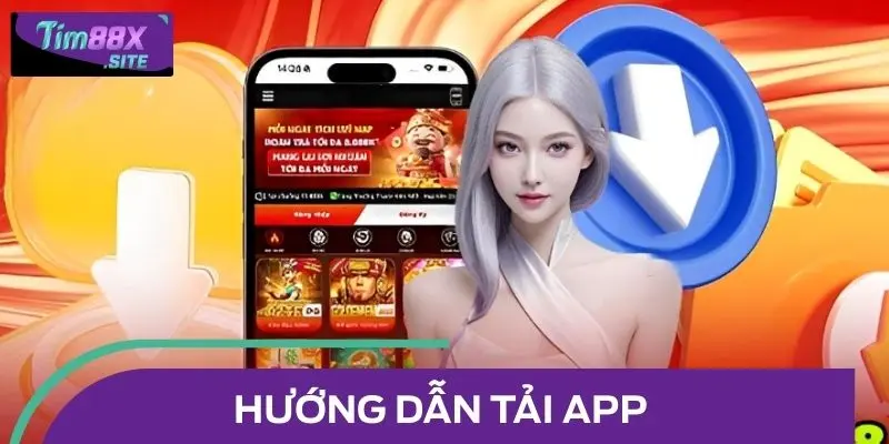 Hướng Dẫn Tải App TIM88 – Trải Nghiệm Cá Cược Tiện Lợi