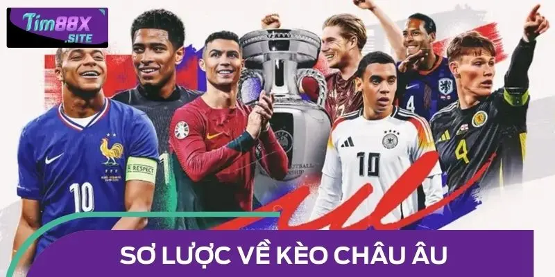 Sơ lược về kèo châu Âu