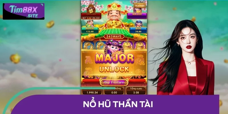 Cách Chơi Nổ Hũ Thần Tài - Chia Sẻ Tips Săn Jackpot Khủng
