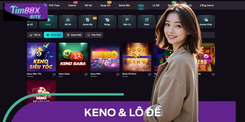 Keno và Lô Đề tại đây hứa hẹn sẽ khiến cược thủ phải choáng ngợp